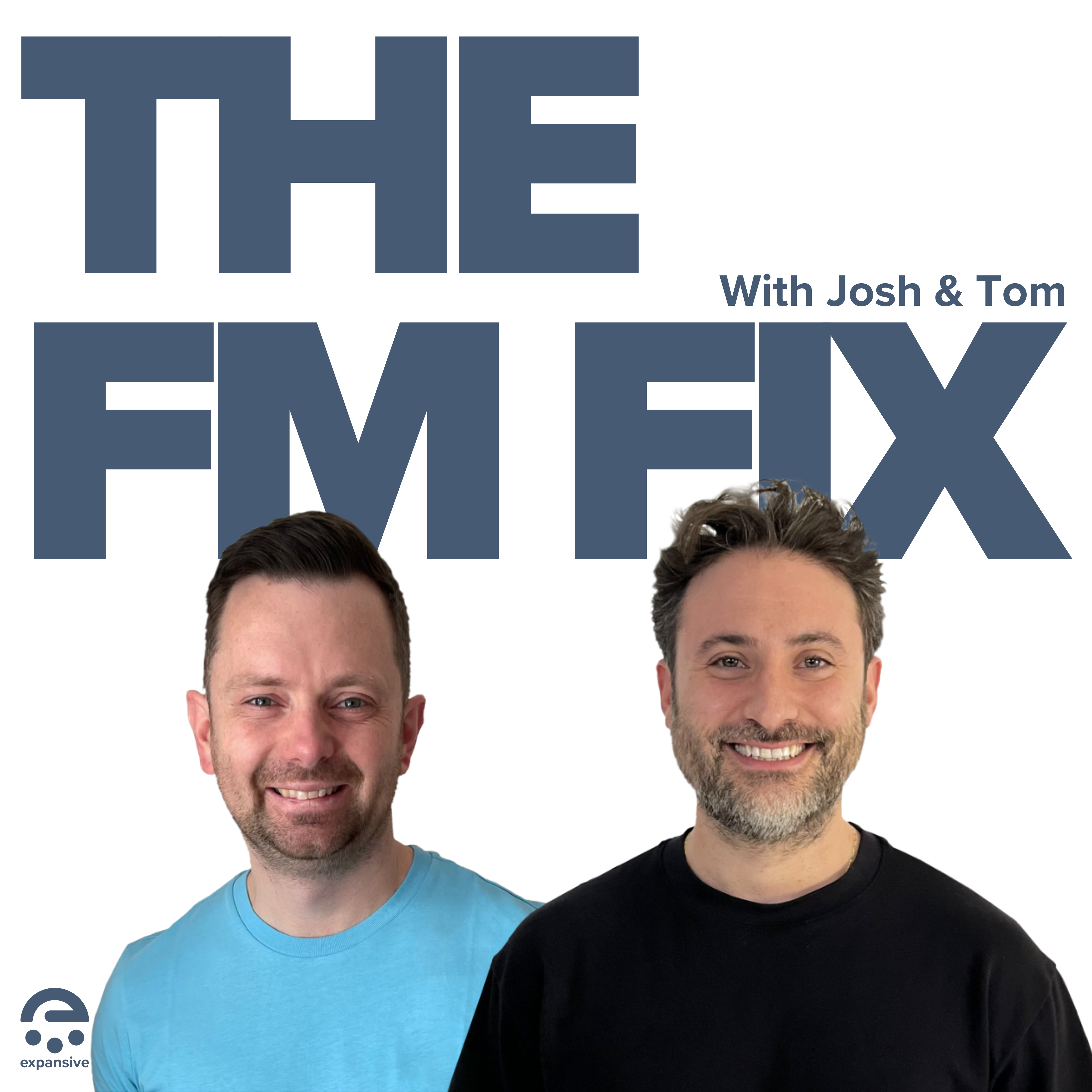 The FM Fix Podcast | Insights on Facilities Management | expansive FM